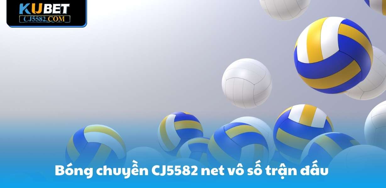 Bóng chuyền CJ5582 net vô số trận đấu 
